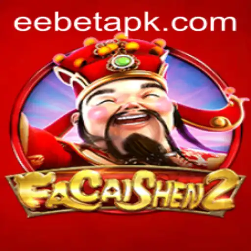Discover the Excitement of FaCaiShen2 with EEBET