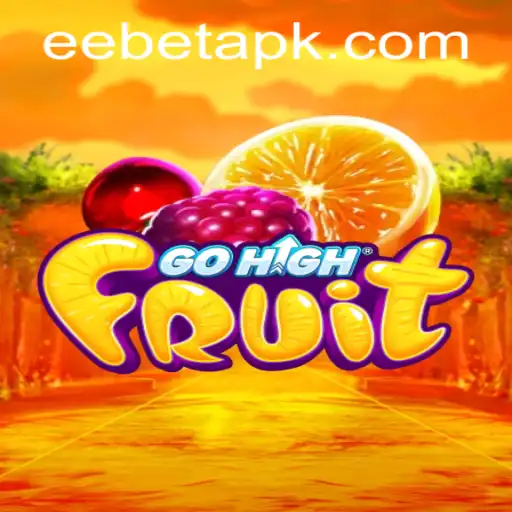 Explore the Exciting World of GoHighFruit: Your Journey with EEBET